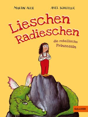cover image of Lieschen Radieschen, die rebellische Prinzessin